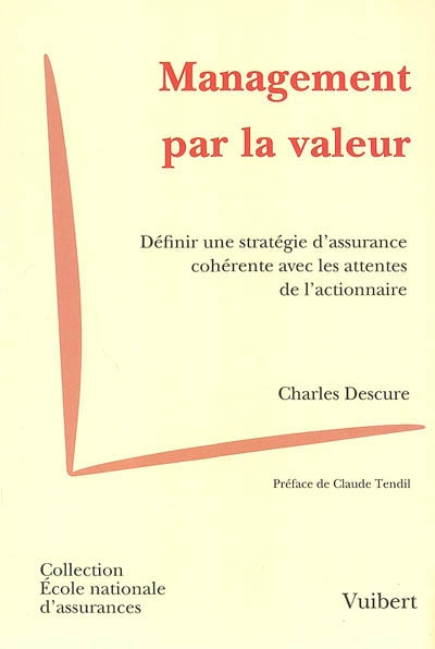 Management par la valeur : définir une stratégie d'assurance cohérente avec les attentes de l'action
