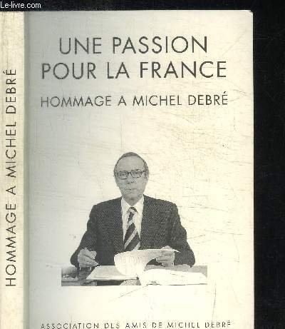 une passion pour la france, hommage à michel debré