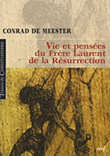 Vie et pensées du Frère Laurent de la Résurrection