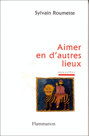 Aimer en d'autres lieux