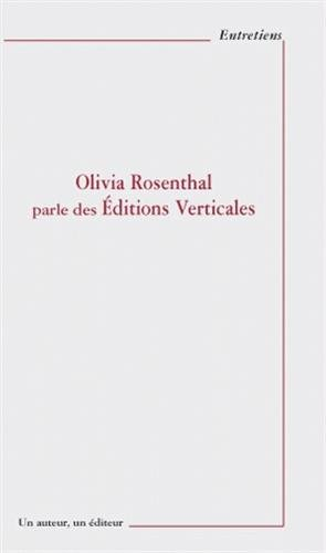 Olivia Rosenthal parle des éditions Verticales