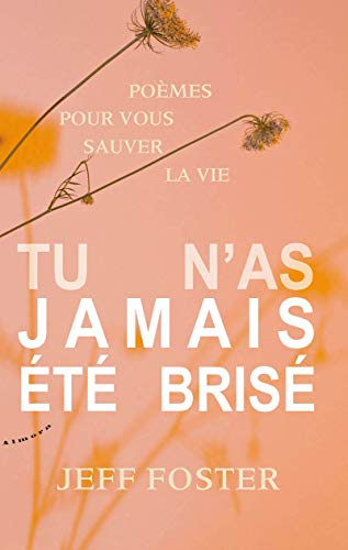 Tu n'as jamais été brisé