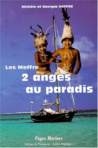 Les Meffre, 2 anges au paradis : équipements et options d'un voilier vagabond