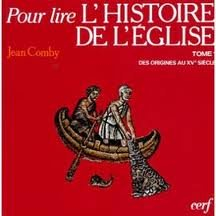 Pour lire l'histoire de l'Eglise. Vol. 1. Des origines au XVe siècle