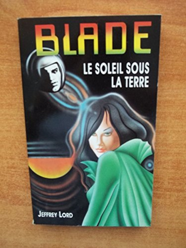 blade 99 : le soleil sous la lune