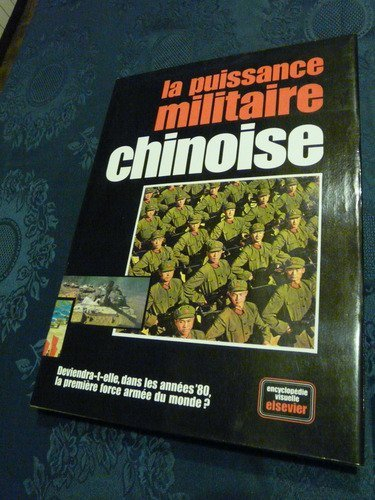 la puissance militaire chinoise (encyclopédie visuelle elsevier)