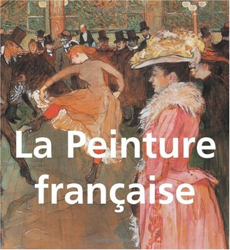 La peinture française : du XVI au XX siècle