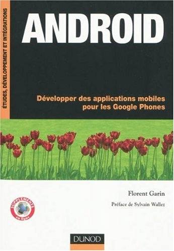 Android : développez des applications mobiles pour les Google phones