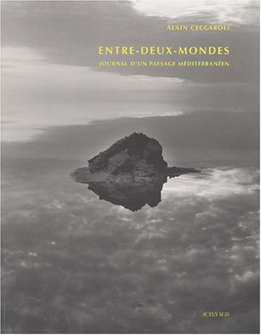 Entre-deux-mondes : journal d'un paysage méditerranéen