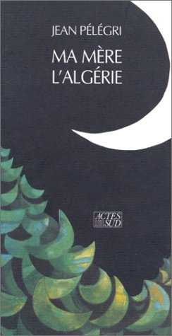 Ma mère l'Algérie