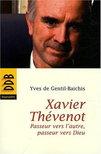 Xavier Thévenot : passeur vers l'autre, passeur vers Dieu