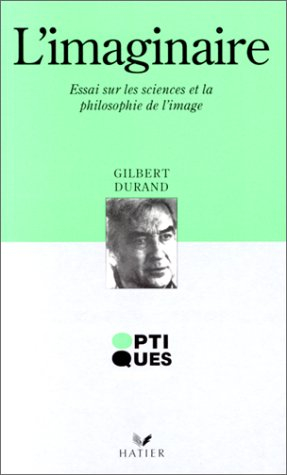 L'imaginaire : essai sur les sciences et la philosophie de l'image
