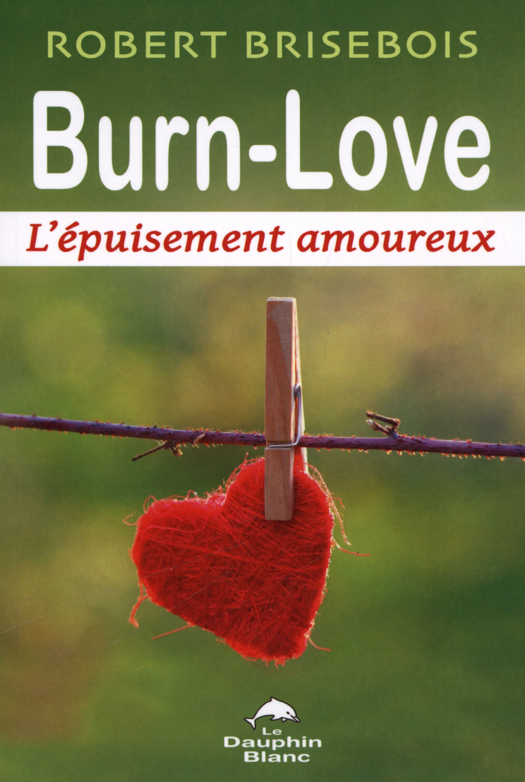 Burn-love : l'épuisement amoureux