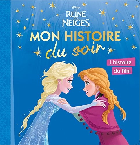 La reine des neiges : l'histoire du film