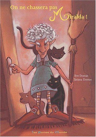 On ne chassera pas Miralda