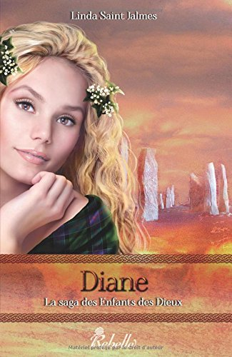 La saga des enfants des dieux. Vol. 4. Diane