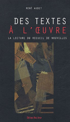 Des textes à l'oeuvre : lecture du recueil de nouvelles