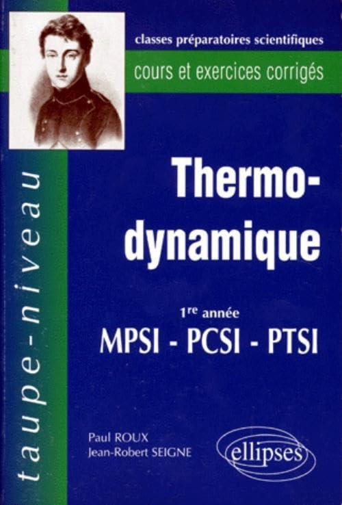 Thermodynamique, 1re année PCSI, MPSI, PTSI : cours et exercices corrigés