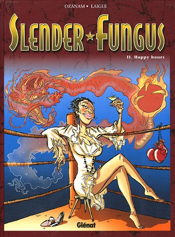 Slender Fungus. Vol. 2. Happy hours