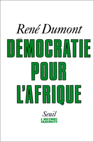 Démocratie pour l'Afrique : la longue marche de l'Afrique noire vers la liberté
