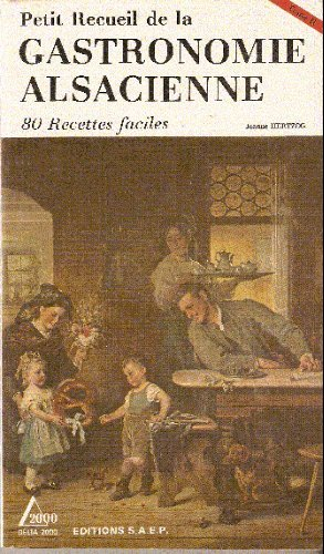 petit recueil de la gastronomie alsacienne, tome 2