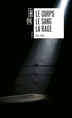 Le corps, le sang, la rage