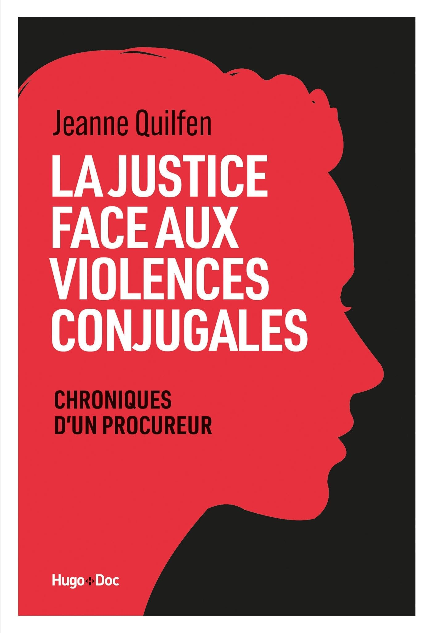 La justice face aux violences conjugales : chroniques d'un procureur