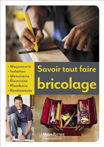 Savoir tout faire : bricolage