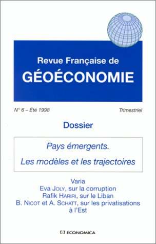 Revue française de géoéconomie, n° 6. Pays émergents, les modèles et les trajectoires
