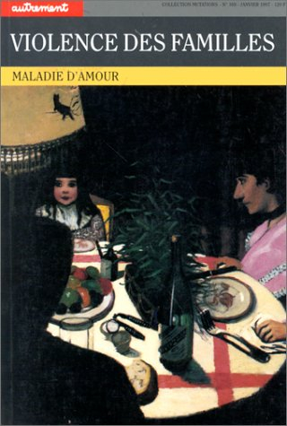 Violence des familles : maladie d'amour