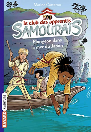 Le club des apprentis samouraïs. Vol. 3. Plongeon dans la mer du Japon