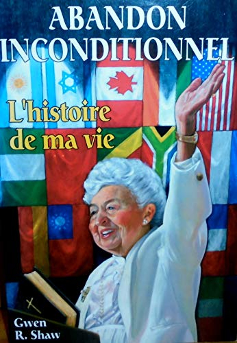 Abandon inconditionnel - L'histoire de ma vie