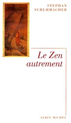 Le zen autrement