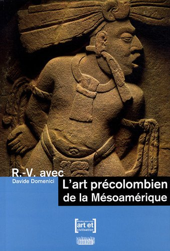 R.-V. avec l'art précolombien de la Mésoamérique