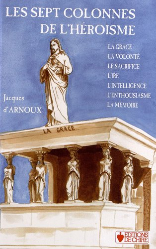 Les sept colonnes de l'héroïsme