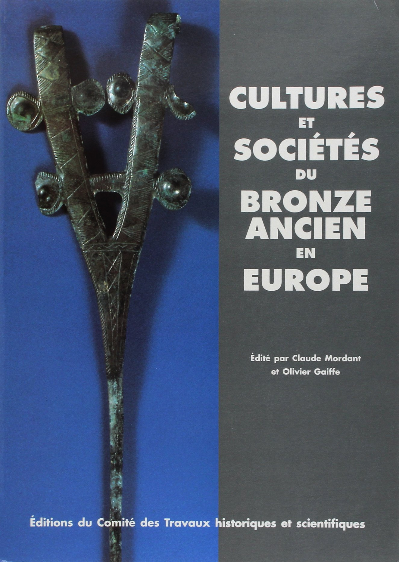 Cultures et sociétés du Bronze ancien en Europe : actes du Colloque Fondements culturels, techniques