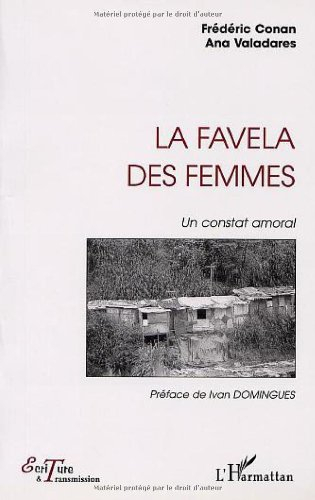 La favela des femmes : un constat amoral