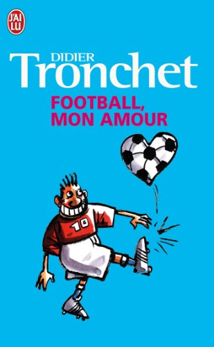 Football, mon amour : essai