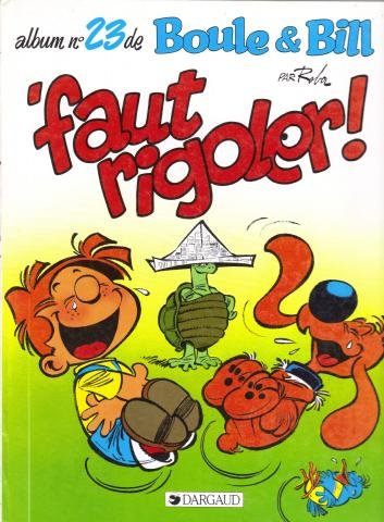 boule & bill. 23, faut rigoler!