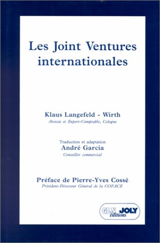 les joint ventures internationales : pratiques et techniques contractuelles des coentreprises intern