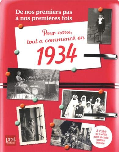Pour nous, tout a commencé en 1934