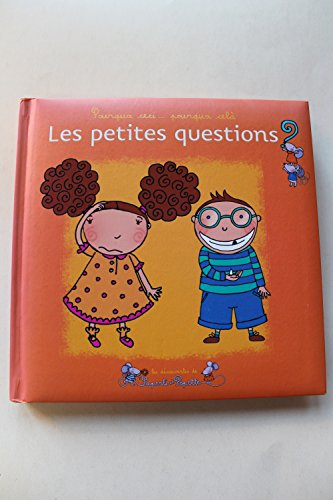 Les petites questions : pourquoi ceci, pourquoi cela ?
