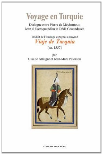 Voyage en Turquie : dialogue entre Pierre de Méchantour, Jean d'Escroquendieu et Dédé Couandouce