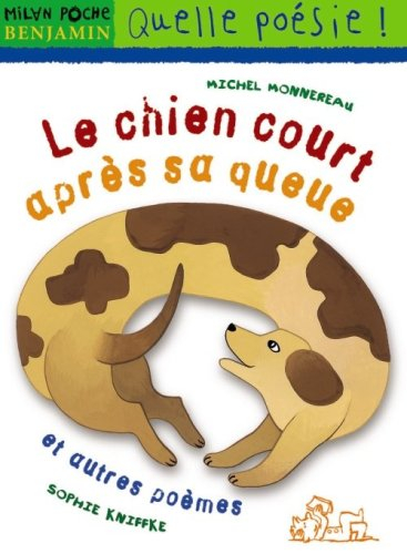 Le chien qui court après sa queue et autres poèmes