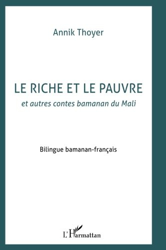 Le riche et le pauvre : et autres contes bamanan du Mali