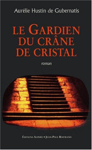 Le gardien du crâne de cristal. Vol. 1. Le guerrier de l'arc-en-ciel