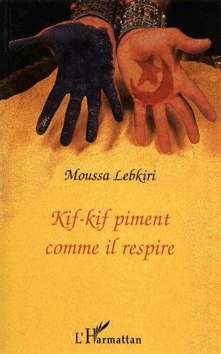 Kif-kif piment comme il respire : souvenirs d'une enfance algérienne pas triste