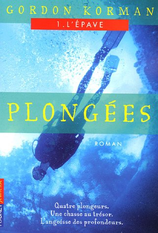 Plongées. Vol. 1. L'épave