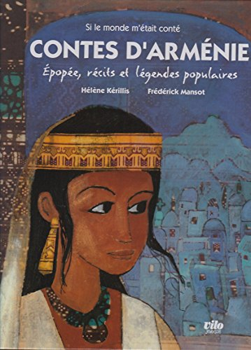 Contes d'Arménie : épopée, récits et légendes populaires