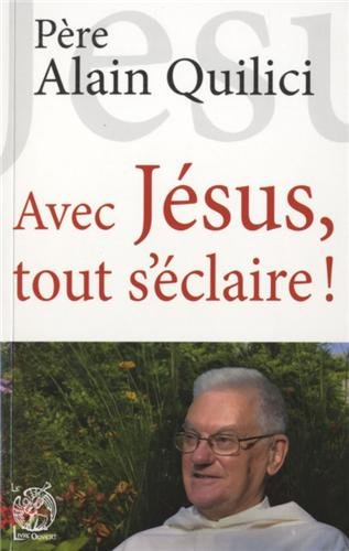 avec, jésus tout s'éclaire
